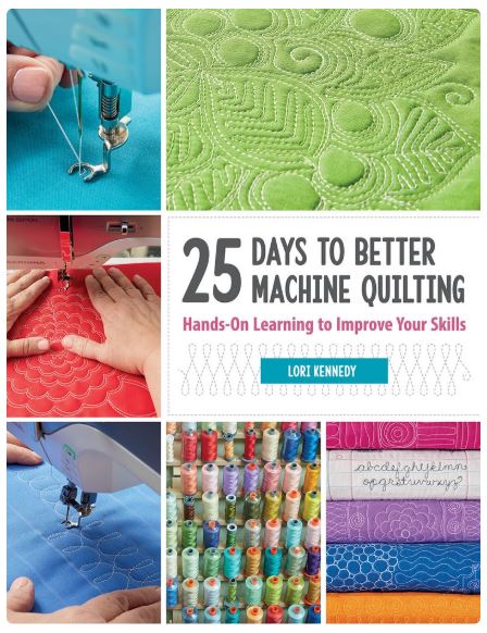 25 Days to Better Machine Quilting by BERNINA Ambassador Lori Kennedy
